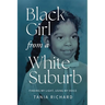 Black Girl From a White Suburb: Finding My Light, Using My Voice