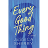 Every Good Thing