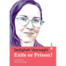 Exile or Prison?