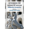 Rethinking the Nature of Fascism: Comparative Perspectives