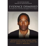Evidence Dismissed: The Inside Story of the Police Investigation of O.J. Simpson