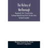 The history of Westborough, Massachusetts. Part I. The early history. By Heman Packard De Forest. Part II. The later history. By Edward Craig Bates