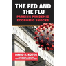 The Fed and the Flu: Parsing Pandemic Economic Shocks