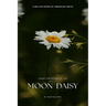 Count the Petals of the Moon Daisy: A Lyrical Novel of Love, Grief, and the Quiet Power of Memory