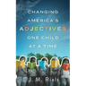 Changing America's Adjectives One Child at a Time