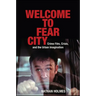 Welcome to Fear City: Crime Film, Crisis, and the Urban Imagination