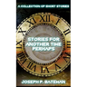 Stories for Another Time Perhaps: Sci-Fi Short Story Collection