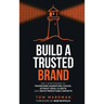 Build a Trusted Brand: The 9-Step System to Transform Marketing Chaos, Attract Ideal Clients, and Drive Predictable Growth
