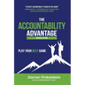 The Accountability Advantage Revised Edition: Play Your Best Game