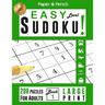 Sudoku! 200 Easy Level Puzzles for Adults in Large Print: The Activity Book That Will Help You Jump-Start Your Brain