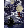 Unbound Chaos The Unbinding Chronicles: Book 1