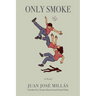 Only Smoke