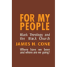 For My People: Black Theology and the Black Church