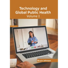 Technology and Global Public Health: Volume I