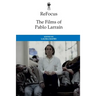 Refocus: The Films of Pablo Larraín