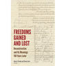 Freedoms Gained and Lost: Reconstruction and Its Meanings 150 Years Later