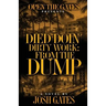 Died Doin' Dirty Work: From the Dump