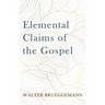 Elemental Claims of the Gospel