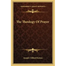 The Theology of Prayer