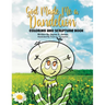 God Made Me a Dandelion Coloring and Scripture Book