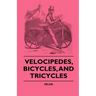 Velocipedes, Bicycles, And Tricycles