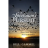 A Sportsman's Pursuit: Finding Christ, Family and Friends in the Outdoors