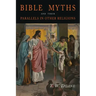 Bible Myths and Their Parallels in Other Religions