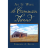 As It Was: A Common Thread