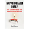 Inappropriable Force: The Gezi Protests and the Politics of Refusal