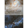 Reckoning: Discoveries after a Traumatic Near-Death Experience