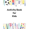 Activity Book For Kids