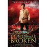 Until All Bonds Are Broken