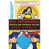 Holy Superheroes! Revised and Expanded Edition: Exploring the Sacred in Comics, Graphic Novels, and Film