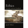 Ethics: An Early American Handbook