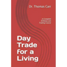 Day Trade for a Living: A Complete DrStoxx.com Trading Course