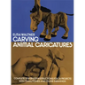Carving Animal Caricatures