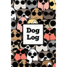 Dog Log: Daily Pet Health Care Record Book For Puppy & Dogs, Track Vet Visits & Vaccination Journal, Medical & Important Information, Pets Records, Gi