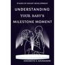 Understanding Your Baby's Milestone Moment: A Practical Guide to Nurturing Growth and Skills During Key Developmental Stages for Your Infant's Progres