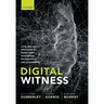 Digital Witness: Using Open Source Information for Human Rights Investigation, Documentation, and Accountability
