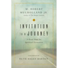 Invitation to a Journey: A Road Map for Spiritual Formation