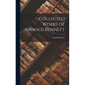 Collected Works of Arnold Bennett