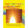 Light is Me; Light is My Philosophy!: (Quantum Psychology for Self-Ecology)