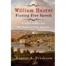 William Hunter - Finding Free Speech: A British Soldier's Son Who Became an Early American