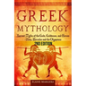 Greek Mythology: Ancient Myths of the Gods, Goddesses, and Heroes - Zeus, Hercules and the Olympians