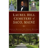 Laurel Hill Cemetery of Saco, Maine
