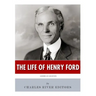 American Legends: The Life of Henry Ford