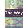 Teaching the Way of Jesus: Educating Christians for Faithful Living
