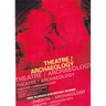 Theatre/Archaeology