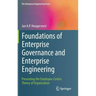 Foundations of Enterprise Governance and Enterprise Engineering: Presenting the Employee-Centric Theory of Organization