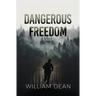 Dangerous Freedom